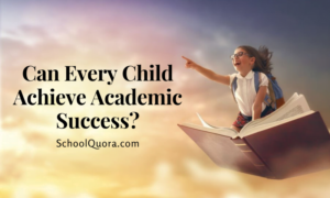 Can Every Child Achieve Academic Success?